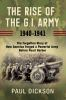 The_rise_of_the_G_I__Army__1940-1941