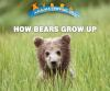 How_bears_grow_up