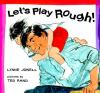 Let_s_play_rough