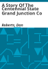 A_story_of_the_centennial_state_Grand_Junction_Co