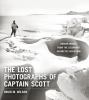 The_lost_photographs_of_Captain_Scott
