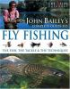 John_Bailey_s_complete_guide_to_fly_fishing