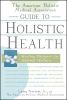 The_American_Holistic_Medical_Association_guide_to_holistic_health