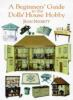 A_beginners__guide_to_the_dolls__house_hobby