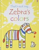 That_s_not_my___zebra_s_colors