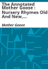 The_annotated_Mother_Goose___nursery_rhymes_old_and_new__arr__and_explained_by_William_S__Baring-Gould___Ceil_Baring-Gould