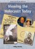 The_Holocaust__Viewing_the_Holocaust_Today