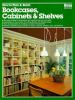 How_to_plan___build_bookcases__cabinets___shelves