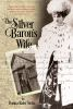 The_silver_baron_s_wife__Colorado_State_Library_Book_Club_Collection_