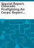Special_report__Colorado_firefighting_air_corps