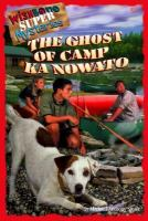 The_ghost_of_Camp_Ka_Nowato