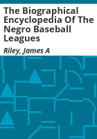 The_Biographical_Encyclopedia_of_the_Negro_Baseball_Leagues