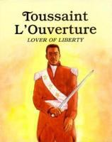 Toussaint_L_Ouverture__lover_of_liberty