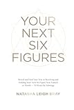 Your_next_six_figures