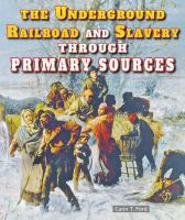 The_Underground_Railroad_and_slavery_through_primary_sources
