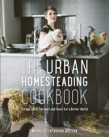 The_urban_homesteading_cookbook