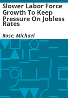 Slower_labor_force_growth_to_keep_pressure_on_jobless_rates