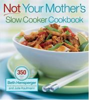 Not_your_mother_s_slow_cooker_cookbook