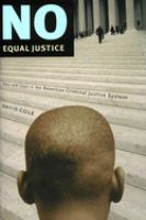 No_equal_justice__race_and_class_in_the_American_criminal_justice_system