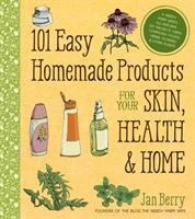 101_easy_homemade_products_for_your_skin__health___home
