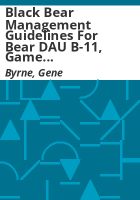 Black_bear_management_guidelines_for_bear_DAU_B-11__game_management_units_35__36__43__44__45__47__444____471