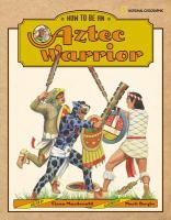 How_to_be_an_Aztec_warrior