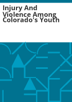 Injury_and_violence_among_Colorado_s_youth
