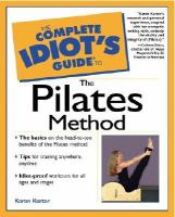 The_complete_idiot_s_guide_to_the_Pilates_method