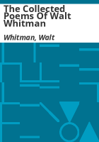 The_collected_poems_of_Walt_Whitman