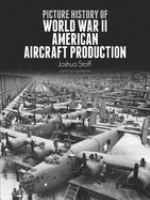 Picture_history_of_World_War_II_American_aircraft_production