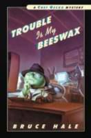 Trouble_is_my_beeswax