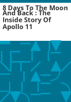 8_days_to_the_moon_and_back___the_inside_story_of_Apollo_11