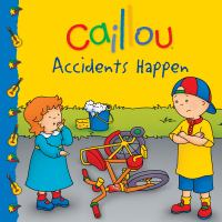 Caillou___Accidents_Happen