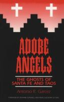 Adobe_angels___the_ghosts_of_Santa_Fe_and_Taos