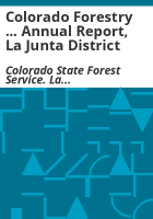 Colorado_forestry_____annual_report__La_Junta_District