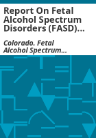 Report_on_Fetal_Alcohol_Spectrum_Disorders__FASD__Commission_progress_related_to_Colorado_HB-09-1139