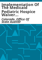 Implementation_of_the_Medicaid_pediatric_hospice_waiver_program__Department_of_Health_Care_Policy_and_Financing