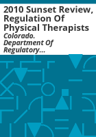 2010_sunset_review__regulation_of_physical_therapists