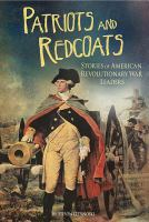 Patriots_and_redcoats__stories_of_American_Revolutionary_War_leaders