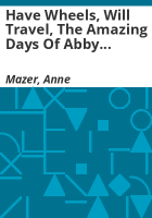 Have_wheels__will_travel__The_amazing_days_of_Abby_Hayes