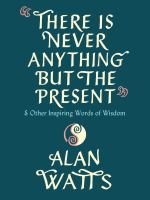 There_is_never_anything_but_the_present