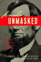 Lincoln_unmasked__what_you_re_not_supposed_to_know_about_dishonest_Abe