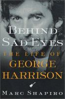 Behind_sad_eyes__the_life_of_George_Harrison