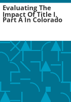 Evaluating_the_impact_of_Title_I__Part_A_in_Colorado