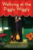 Waltzing_at_the_Piggly_Wiggly
