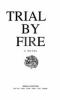 Trial_by_fire__a_novel
