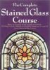 The_Complete_Stained_Glass_Course