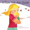 When_we_are_quiet