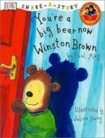 You_re_a_big_bear_now__Winston_Brown_