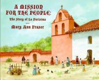 A_Mission_For_The_People__The_Story_Of_La_Purisima